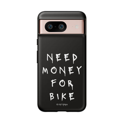 Need Money For Bike Phone Case