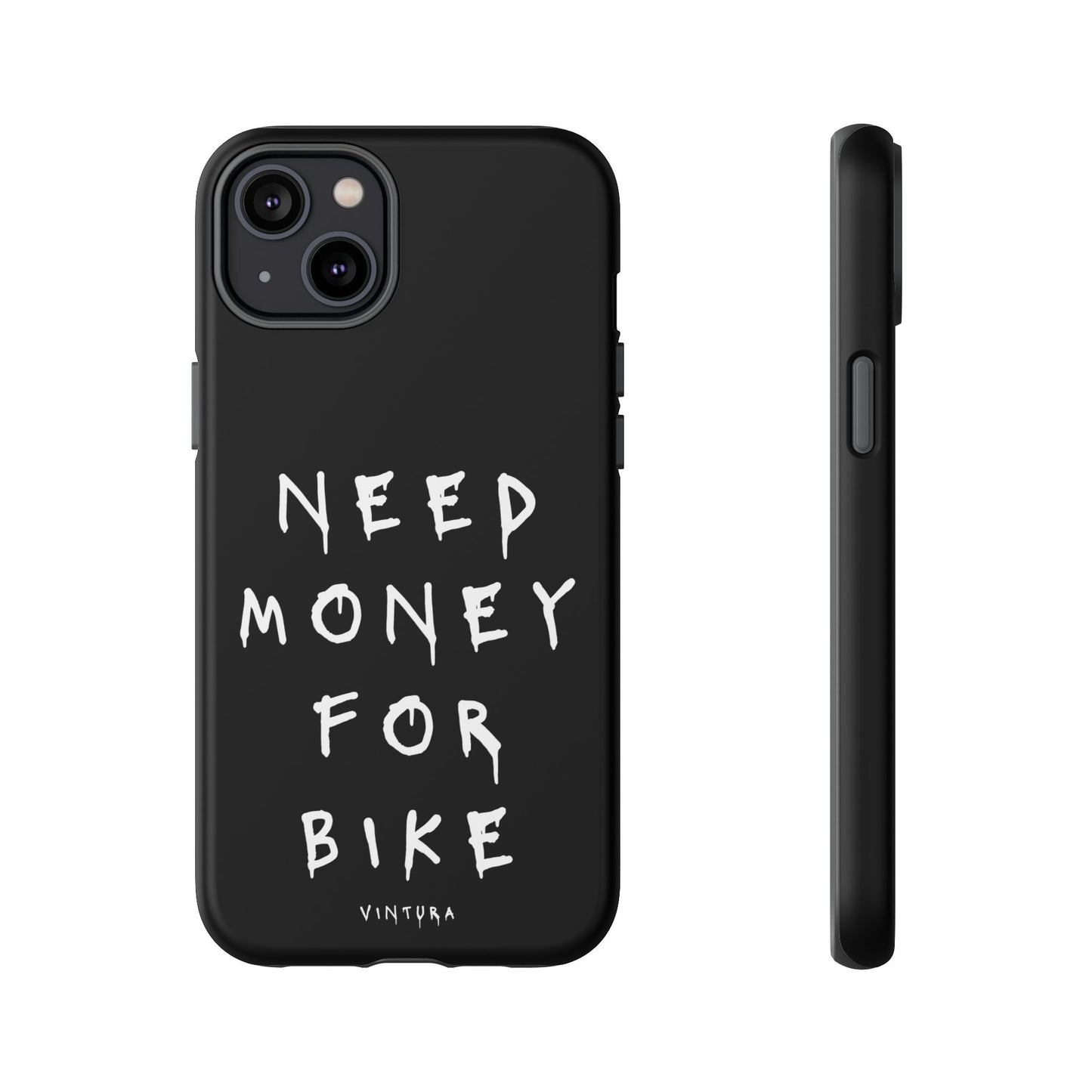 Need Money For Bike Phone Case