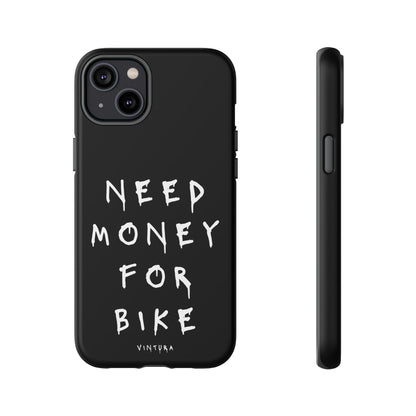 Need Money For Bike Phone Case