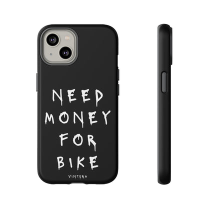 Need Money For Bike Phone Case