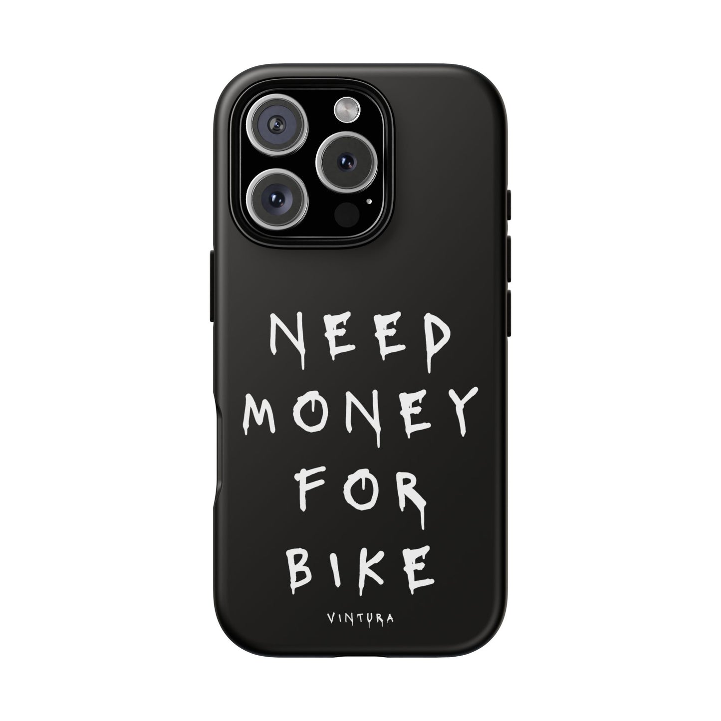 Need Money For Bike Phone Case