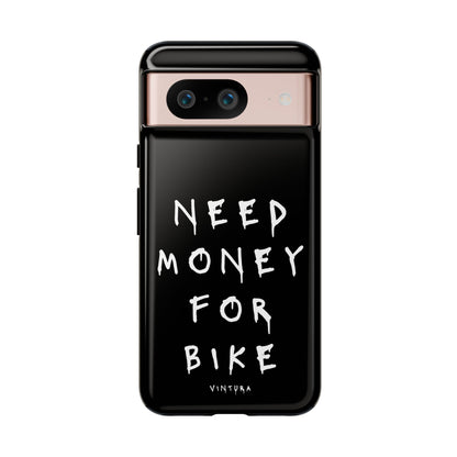 Need Money For Bike Phone Case