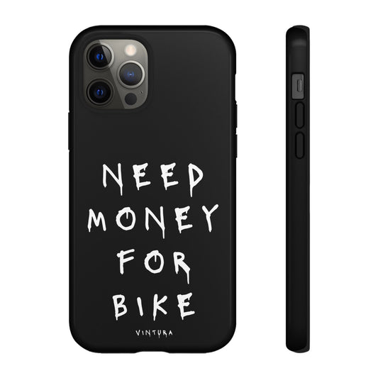 Need Money For Bike Phone Case