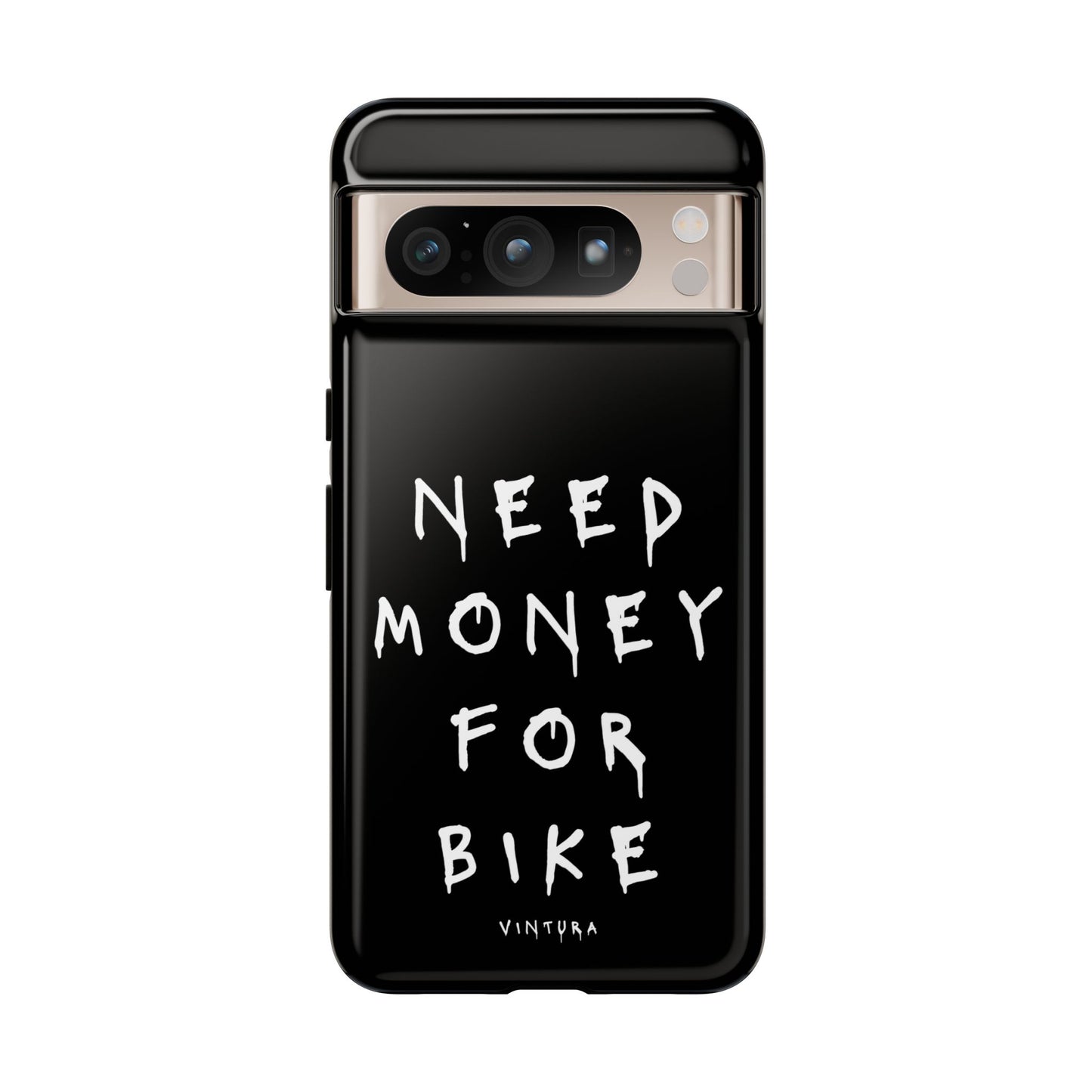 Need Money For Bike Phone Case