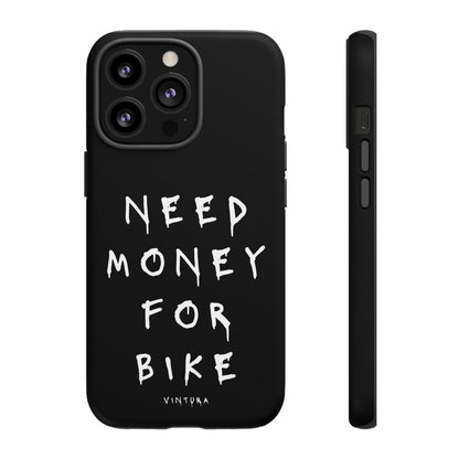 Need Money For Bike Phone Case