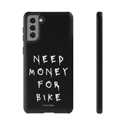 Need Money For Bike Phone Case