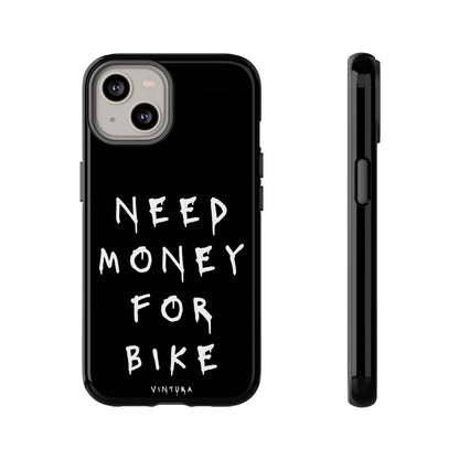 Need Money For Bike Phone Case