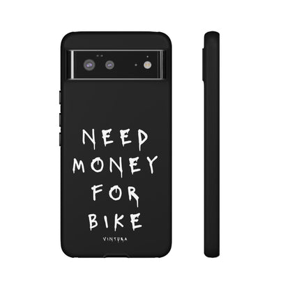 Need Money For Bike Phone Case