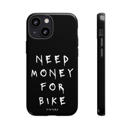 Need Money For Bike Phone Case