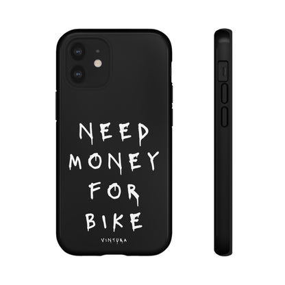 Need Money For Bike Phone Case