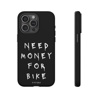 Need Money For Bike Phone Case