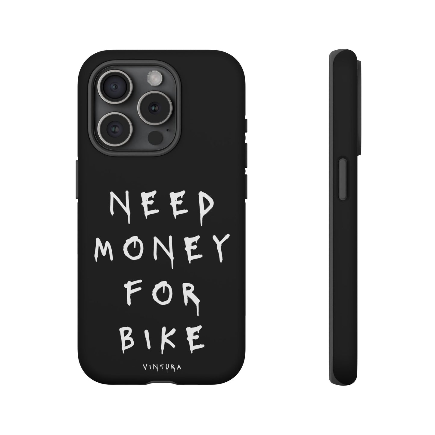 Need Money For Bike Phone Case