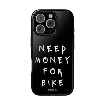 Need Money For Bike Phone Case