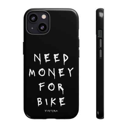 Need Money For Bike Phone Case