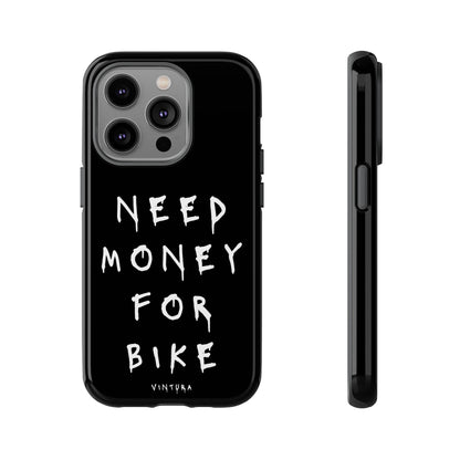 Need Money For Bike Phone Case