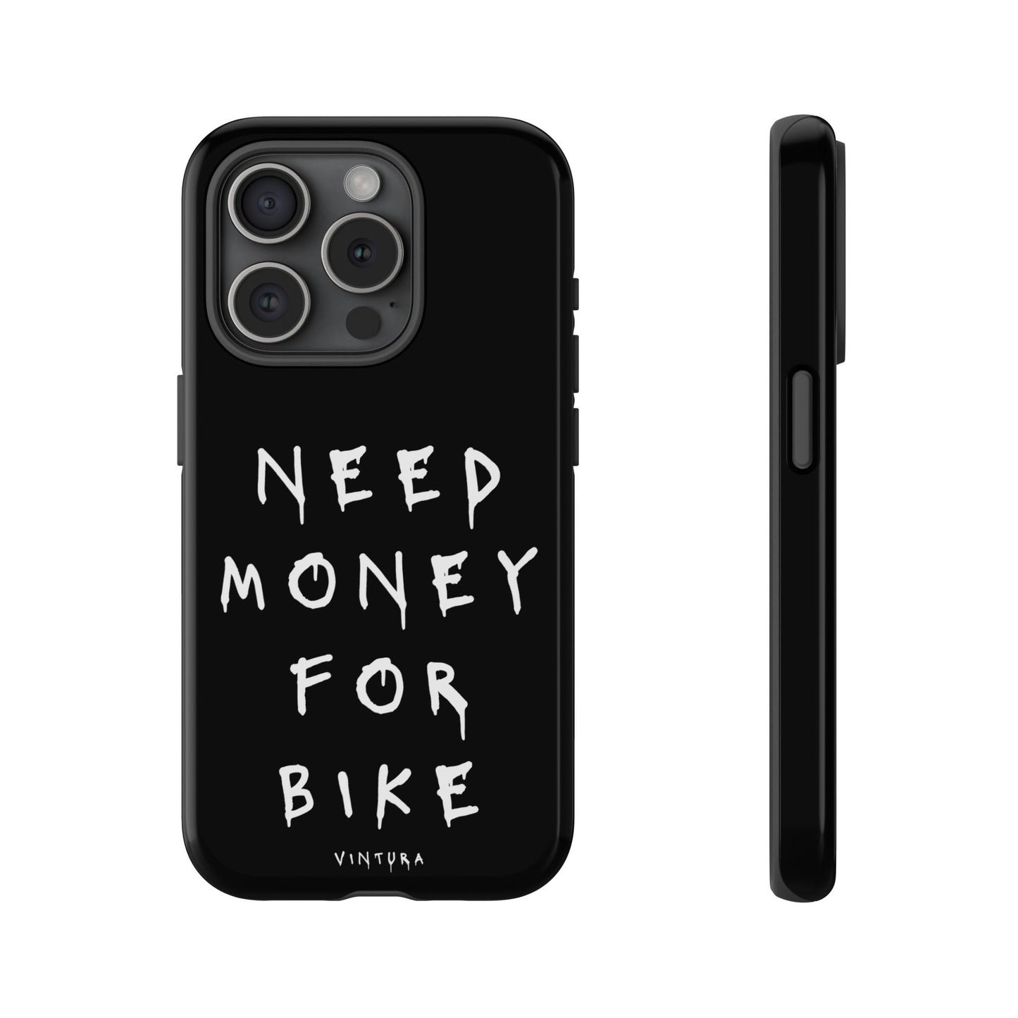 Need Money For Bike Phone Case