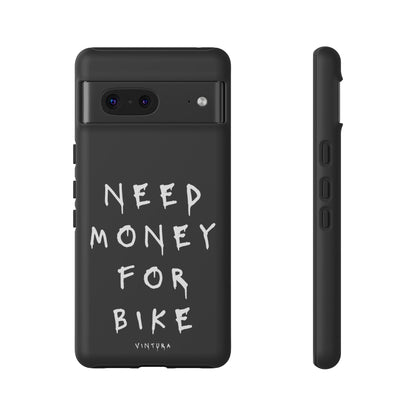 Need Money For Bike Phone Case