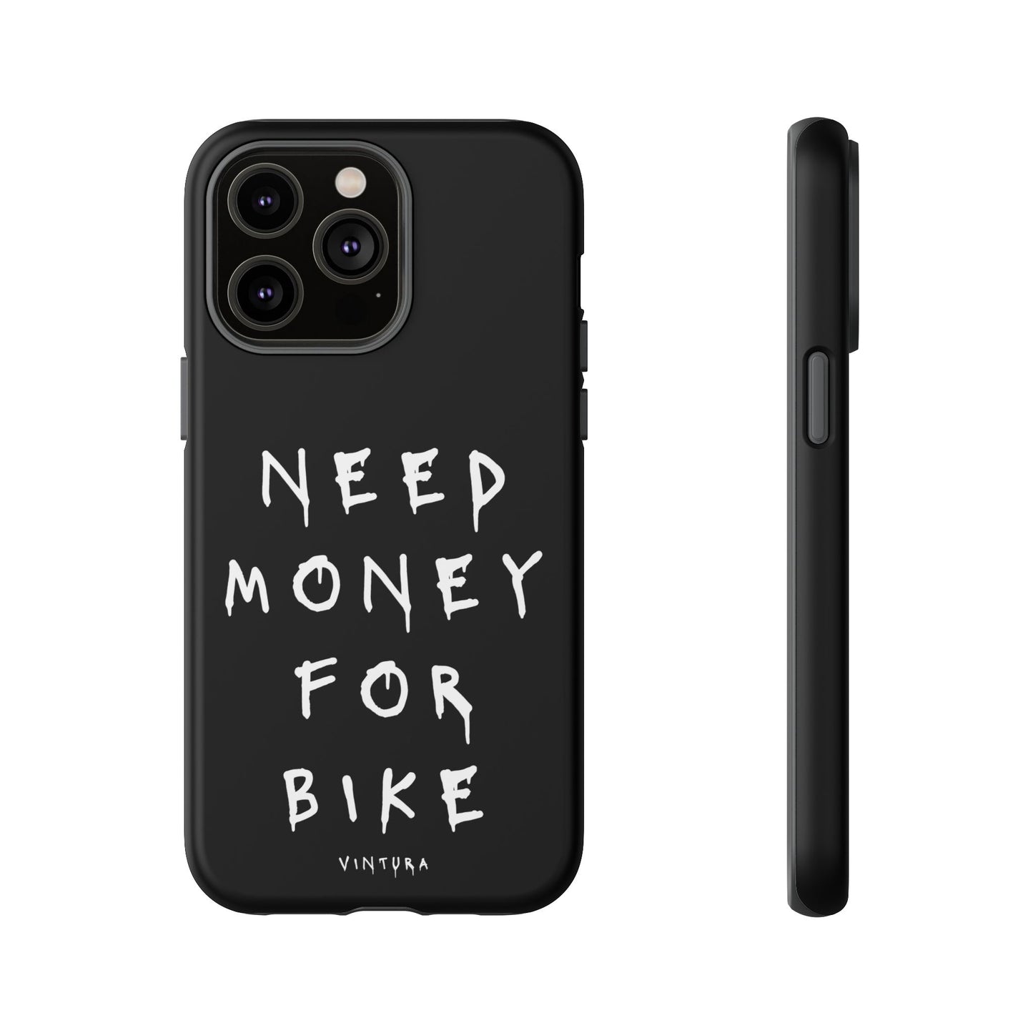 Need Money For Bike Phone Case